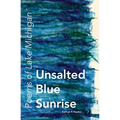 Unsalted Blue Sunrise: Poems of Lake Michigan