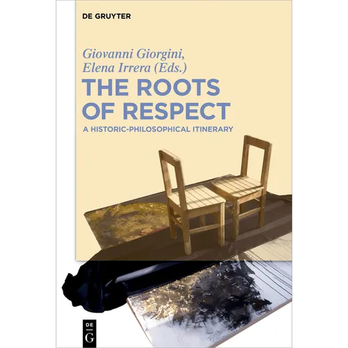 The Roots of Respect: A Historic-Philosophical Itinerary