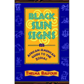 Black Sun Signs: An African-American Guide to the Zodiac