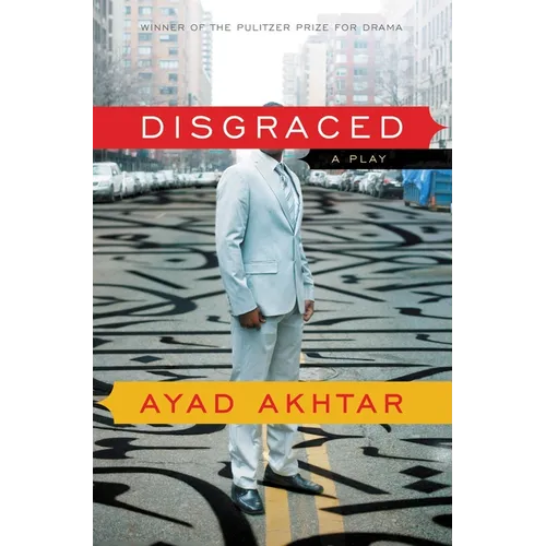 Disgraced: A Play