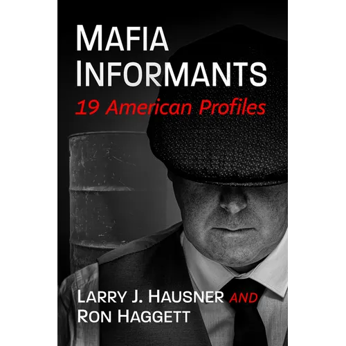 Mafia Informants: 19 American Profiles