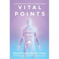Vital Points: A Comprehensive Guide to Marma Therapy
