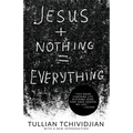 Jesus + Nothing = Everything