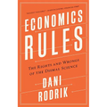 Economics Rules: The Rights and Wrongs of the Dismal Science