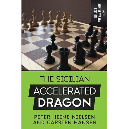 The Sicilian Accelerated Dragon - 20th Anniversary Edition