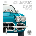 Classic Car: The Definitive Visual History