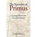 The Narrative of Primus: A Lineage Woven into American History