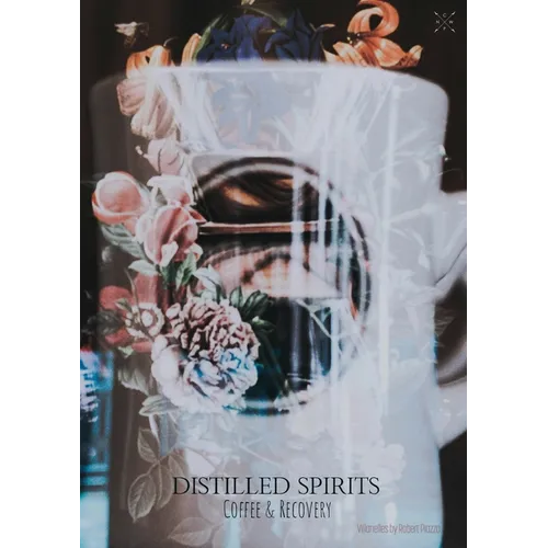 Distilled Spirits: Coffee & Recovery