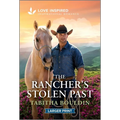 The Rancher's Stolen Past: An Uplifting Inspirational Romance