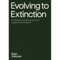 Evolving to Extinction: An [un]serious Condemnation of our Uniquely Human Behavior