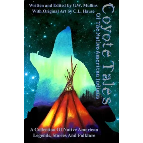 Coyote Tales Of The Native American Indians