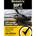 SIFT Study Guide - SIFT Exam Secrets, Full-Length Practice Test, Step-by Step Review Video Tutorials: [4th Edition]