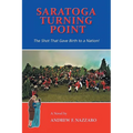 Saratoga Turning Point: The Shot That Gave Birth to a Nation!