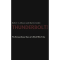 Thunderbolt! The Extraordinary Story of a World War II Ace