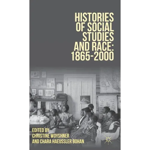 Histories of Social Studies and Race: 1865-2000