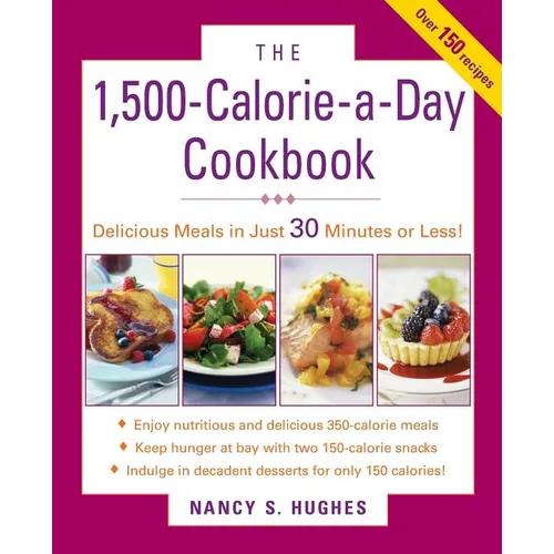 The 1500-Calorie-A-Day Cookbook