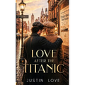 Love After The Titanic