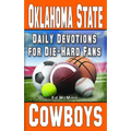 Daily Devotions for Die-Hard Fans Oklahoma State Cowboys