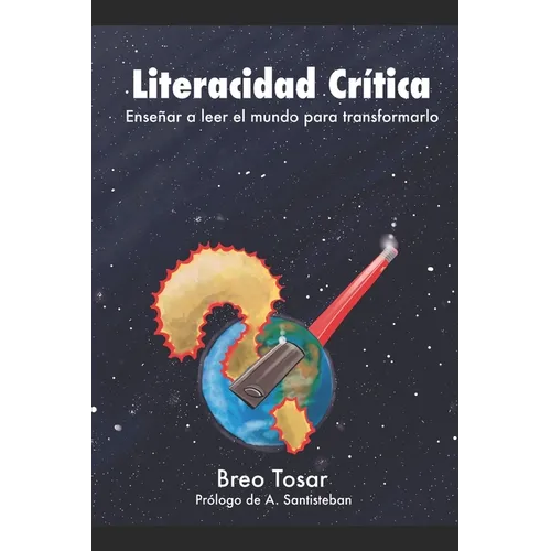 Literacidad Crítica: Enseñar a leer el mundo para transformarlo