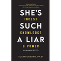 She's Such a Liar: Incest, Knowledge & Power-A Manifesto