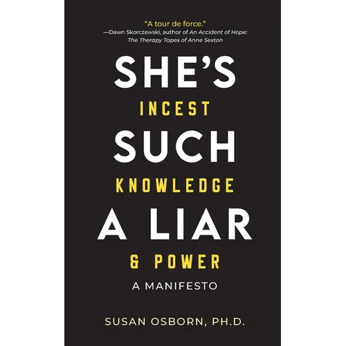She's Such a Liar: Incest, Knowledge & Power-A Manifesto