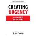 Creating Urgency in a Non-Urgent Housing Market