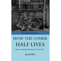 How The Other Half Lives