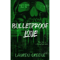 Bulletproof Love