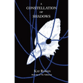 A Constellation of Shadows