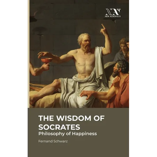 The Wisdom of Socrates: Philosophy of Happiness