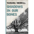 Shadows In Our Bones