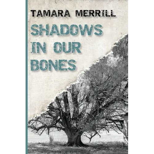 Shadows In Our Bones