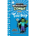 Diary of a Minecraft Zombie Book 18: In Too Deep