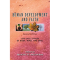 Human Development and Faith, Second Edition: Life-Cycle Stages of Body, Mind, and Soul