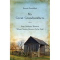 My Great-Grandmothers: Four Ordinary Women Whose Stories Deserve to Be Told