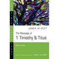 The Message of 1 Timothy & Titus