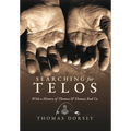 Searching for Telos: With a History of Thomas and Thomas Rod Co