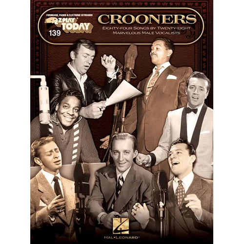 Crooners: E-Z Play Today Volume 139