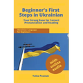 Beginner's First Steps in Ukrainian: Your Strong Base for Correct Pronunciation and Reading