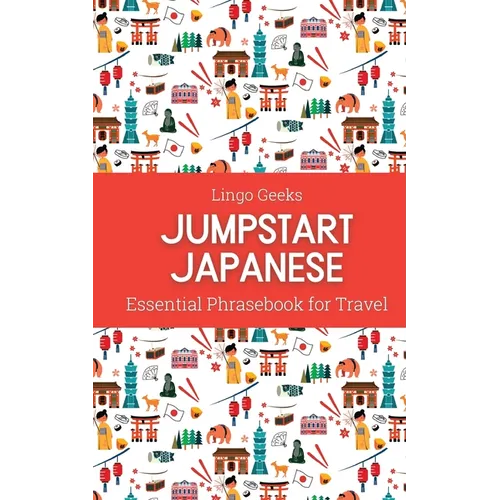 Jumpstart Japanese Essential Phrasebook for Travel