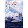 In Selway Shadows: Last Flight of 148Z