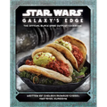 Star Wars: Galaxy's Edge: The Official Black Spire Outpost Cookbook