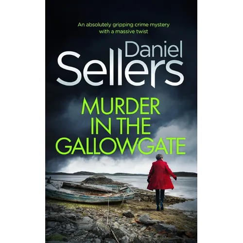 MURDER IN THE GALLOWGATE an absolutely gripping crime mystery with a massive twist
