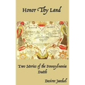 Honor Thy Land: Two Stories of the Pennsylvania Dutch