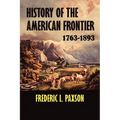 History of the American Frontier 1763-1893