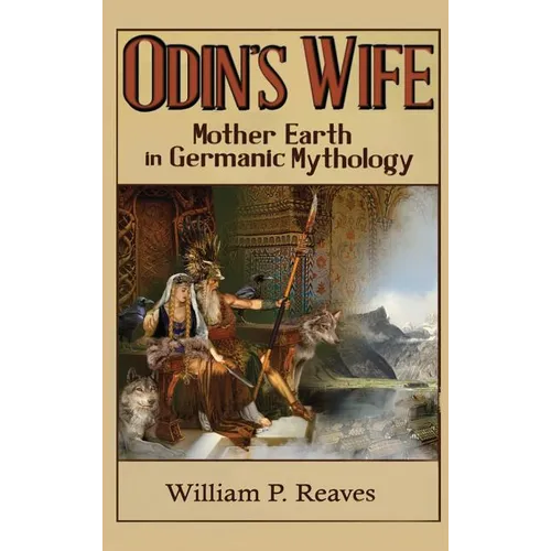 Odin's Wife: Mother Earth in Germanic Mythology