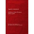Ingrid Schubert: Letters from Prison 1970-1977