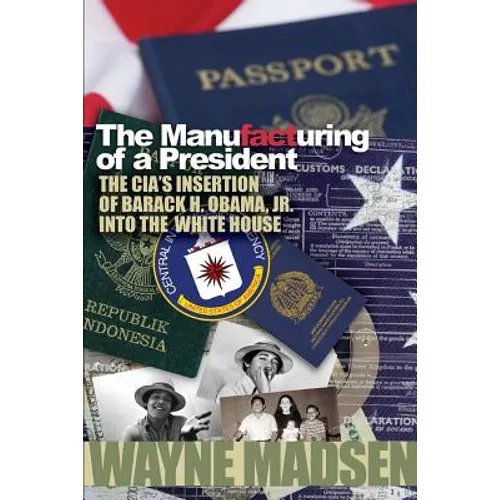 The Manufacturing of a President