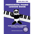 Preschool Piano Lesson Book - Level One and Level Two (Student Edition): Piano for Little Learners with Paisley the Panda