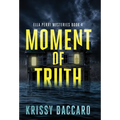 Moment of Truth: The Series Conclusion